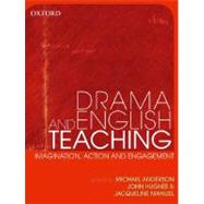 Drama and English Teaching Imagination, Action, and Engagement