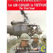 1st Air Cavalry In Vietnam: The First Team