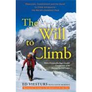 Will to Climb : Obsession and Commitment and the Quest to Climb Annapurna - The World's Most Deadly Peak