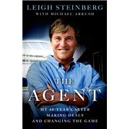 The Agent My 40-Year Career Making Deals and Changing the Game