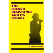 The French Resistance and its Legacy