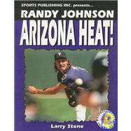 Randy Johnson : Arizona Heat!