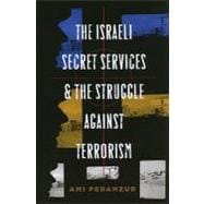 The Israeli Secret Services and the Struggle Against Terrorism