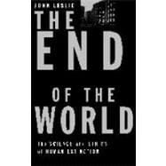 The End of the World: The Science and Ethics of Human Extinction