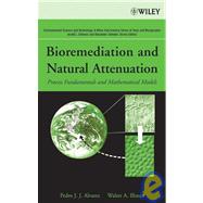 Bioremediation and Natural Attenuation Process Fundamentals and Mathematical Models