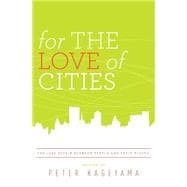 For the Love of Cities : The love affair between people and their Places