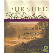 Pursued by Love Everlasting