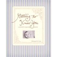 Getting To Know You A Journal for Expecting Parents