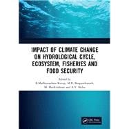 Impact of Climate Change on Hydrological Cycle, Ecosystem, Fisheries and Food Security