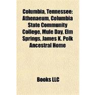 Columbia, Tennessee : Athenaeum, Columbia State Community College, Mule Day, Elm Springs, James K. Polk Ancestral Home