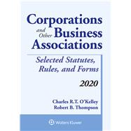 Corporations and Other Business Associations Selected Statutes, Rules, and Forms, 2020 Edition