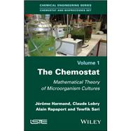 The Chemostat Mathematical Theory of Microorganism Cultures