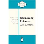 Reclaiming Epicurus