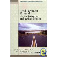 Road Pavement Material Characterization and Rehabilitation