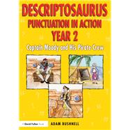 Descriptosaurus Punctuation in Action Year 2: Captain Moody and His Pirate Crew