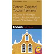 Fodor's Cancun, Cozumel, Yucatan Peninsula, 16th Edition