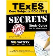 Texes Core Subjects Ec-6 Secrets