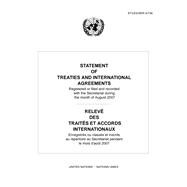 Statement of Treaties and International Agreements Registered or Filed and Recorded With the Secretariat During the Month of August 2007