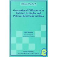 Generational Differences in Political Attitudes and Political Behaviour in China