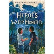 Heroes of the Water Monster book cover, ISBN 9780062990433
