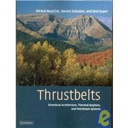 Thrustbelts: Structural Architecture, Thermal Regimes and Petroleum Systems