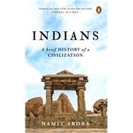 Indians A Brief History of a Civilization