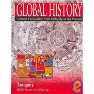 Global History: Cultural Encounters from Antiquity to the Present