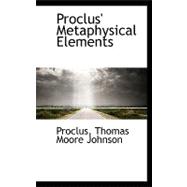 Proclus' Metaphysical Elements,9781110300433