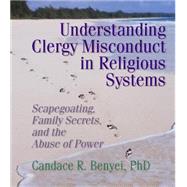 Understanding Clergy Misconduct in Religious Systems