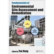 Fundamentals of Environmental Site Assessment and Remediation