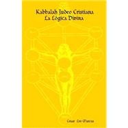 Kabbalah Judeo Cristiana La Logica Divina