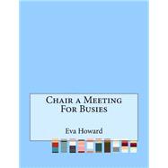 Chair a Meeting for Busies