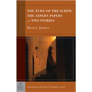 The Turn of the Screw, The Aspern Papers and Two Stories (Barnes & Noble Classics Series)