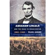 Abraham Lincoln and the Road to Emanicipation, 1861-1865