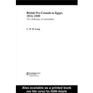 British Pro-consuls in Egypt, 1914-1929: The Challenge of Nationalism