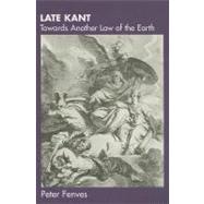 Late Kant: Towards Another Law of the Earth