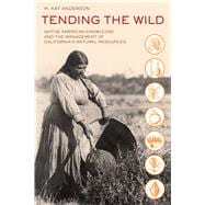 Tending the Wild,9780520280434
