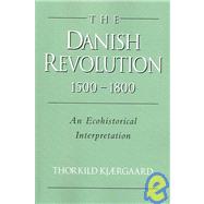 The Danish Revolution, 1500â€“1800: An Ecohistorical Interpretation