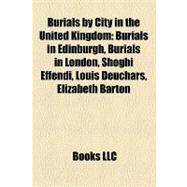 Burials by City in the United Kingdom : Burials in Edinburgh, Burials in London, Shoghi Effendi, Louis Deuchars, Elizabeth Barton