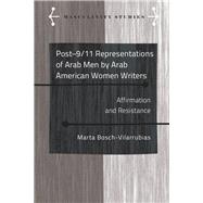 Post-9/11 Representations of Arab Men by Arab American Women Writers