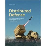Distributed Defense New Operational Concepts for Integrated Air and Missile Defense