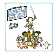 Rey and Pals (Darth Vader and Son Series, Funny Star Wars Book for Kids and Adults)