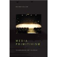 Media Primitivism