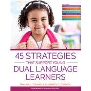 45 Strategies That Support Young Dual Language Learners