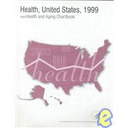 Health, United States, 1999: With Health and Aging Chartbook