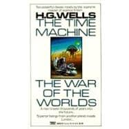 The Time Machine and The War of the Worlds Two Novels in One Volume