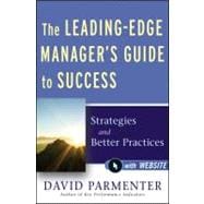The Leading-Edge Manager's Guide to Success, with Website Strategies and Better Practices