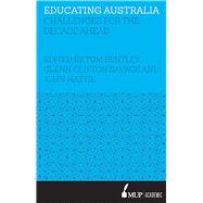 Educating Australia Challenges for the decade ahead