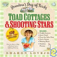 Toad Cottages & Shooting Stars: Grandma's Bag of Tricks