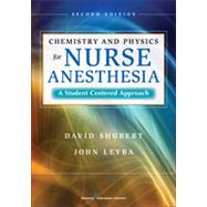 Chemistry and Physics for Nurse Anesthesia: A Student-Centered Approach